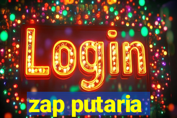 zap putaria
